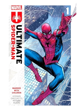 Ultimate Spider-Man by Jonathan Hickman Vol. 1: Married With Children 终极蜘蛛侠: 9781302957292