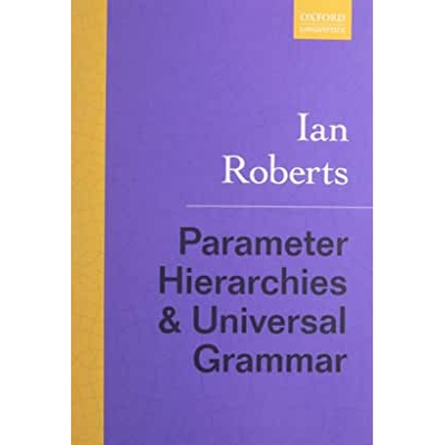 Parameter Hierarchies and Universal Grammar 参数层次结构与通用语法 9780198871163
