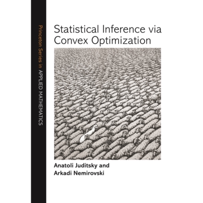 Statistical Inference via Convex Optimization 通过凸优化进行统计推断 9780691197296