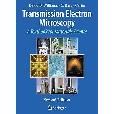 Transmission Electron Microscopy A Textbook for Materials Science 透射电子显微镜：材料科学教程（平装） 9780387765006