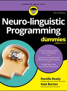 Neuro-Linguistic Programming For Dummies, 4Th Edition 神经语言编程达人迷 第4版 9781394382088