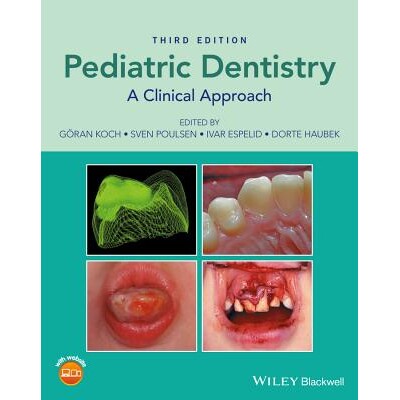 Pediatric Dentistry - A Clinical Approach 3E A Clinical Approach 儿童牙科：临床方法 9781118913499