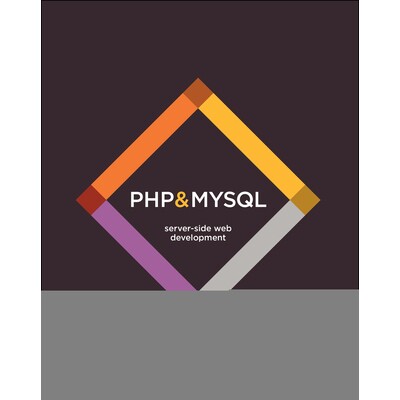 Php & Mysql Server-Side Web Development Php 与 Mysql（平装） 9781119149224