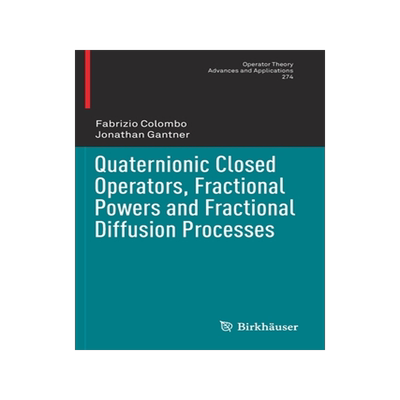 预订 Quaternionic Closed Operators, Fractional Powers and Fractional Diffusion Processes