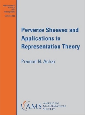 Perverse Sheaves and Applications to Representation Theory 反常滑轮及其在表征理论中的应用 9781470455972