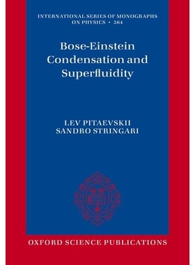 Bose-Einstein Condensation and Superfluidity 玻色 - 爱因斯坦凝聚和超流 9780198824435