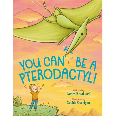 预订 你不可能是翼手龙! 恐龙故事 动物故事 英文 You Can't Be a Pterodactyl!:9780593110652
