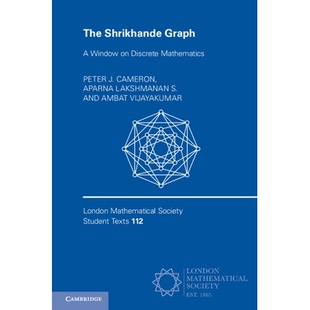 The Shrikhande Graph A Window on Discrete Mathematics Shrikhande 图：离散数学的一扇窗 9781009709088