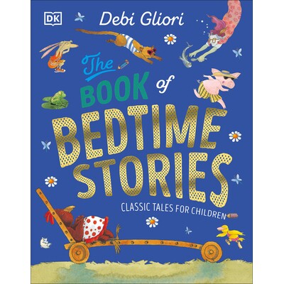 预订 睡前故事书:儿童经典故事 儿歌童谣 韵律启蒙 英文 The Book of Bedtime Stories: Classic Tales for Children:97807440983