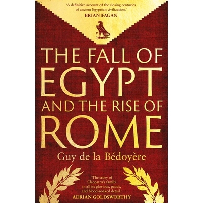The Fall of Egypt and the Rise of Rome A History of the Ptolemies 埃及的衰落和罗马的崛起：历史托勒密 9780300275520