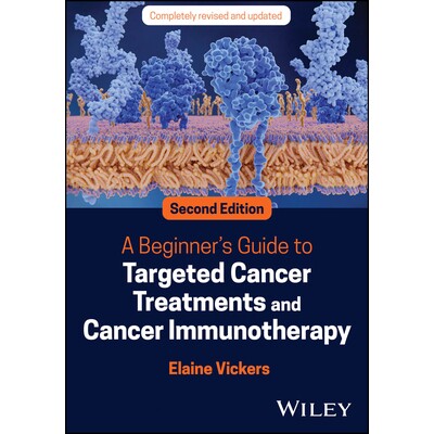 A Beginner’s Guide to Targeted Cancer Treatments and Cancer Immunotherapy 癌症靶向治疗和癌症免疫治疗初学者指南 第2版 9