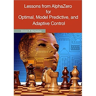 Lessons from AlphaZero for Optimal, Model Predictive, and Adaptive Control AlphaZero在*、模型预测和自适应控制中的经验教
