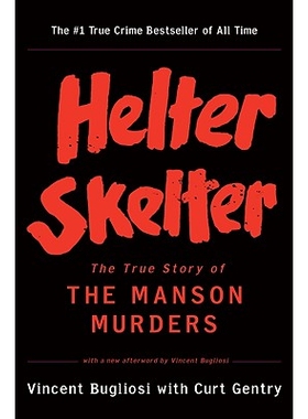 Helter Skelter The True Story of the Manson Murders 赫尔特·萨特：曼森谋杀案的真实故事 9780393322231