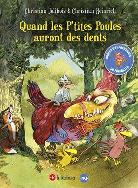 Quand les p’tites poules auront des dents