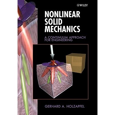 Nonlinear Solid Mechanics - a Continuum Approach for Engineering A Continuum Approach for Engineering 非线性固体力学–