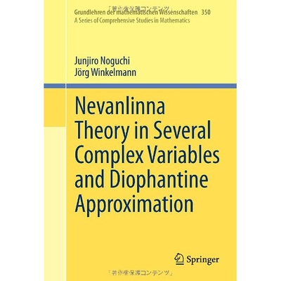 Nevanlinna Theory in Several Complex Variables and Diophantine Approximation 多复变数与丢番图近似值的奈望林纳理论 97844