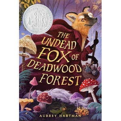 现货 2026纽伯瑞银奖 枯木森林的亡灵狐狸 The Undead Fox of Deadwood Forest 英文原版 Aubrey Hartman 儿童青少读物