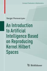 预订 An Introduction to Artificial Intelligence Based on Reproducing Kernel Hilbert Spaces