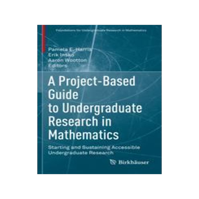 预订 A Project-Based Guide to Undergraduate Research in Mathematics