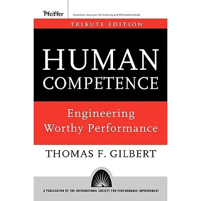 Human Competence Engineering Worthy Performance 人类潜力:业绩工程学 9780787996154