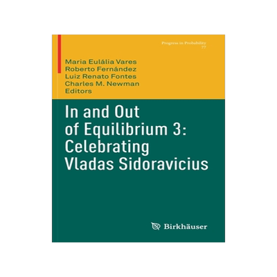 预订 In and Out of Equilibrium 3: Celebrating Vladas Sidoravicius