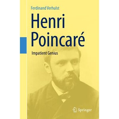 Henri Poincaré Impatient Genius 亨利·庞加莱:不耐烦的天才 9781461424062