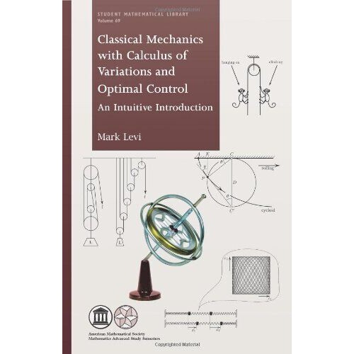Classical Mechanics with Calculus of Variations and Optimal Control An Intuitive Introduction 采用变分法与*控制的经典力