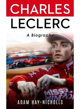 预售 查尔斯·勒克莱尔 传记 英文原版 F1赛车手 Charles Leclerc: A Biography