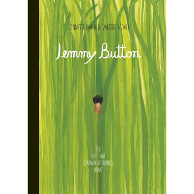 吉米·巴顿 Jennifer Uman & Valerio Vidal 儿童绘本 Jemmy Button 英文原版