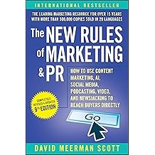 New Rules of Marketing and Pr, 9th Edition How to Use Content Marketing, AI, Social Media, Podcasting, Video, and Newsj