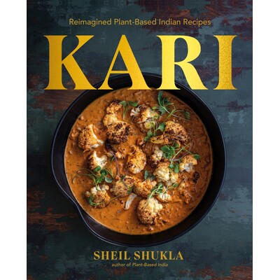 预订 Kari:重新构想的植物性印度食谱 美食烹饪 方法 快手菜 英文 Kari: Reimagined Plant-Based Indian Recipes:9780593961711
