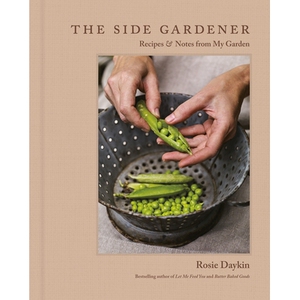 预订 边园丁：我的花园的食谱和笔记 美食烹饪 食材 蔬菜  英文 The Side Gardener: Recipes & Notes from My Garden