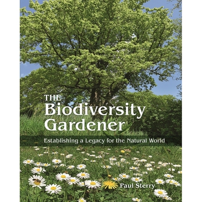 The Biodiversity Gardener Establishing a Legacy for the Natural World 生物多样性园丁:为自然世界建立遗产 9780691245553