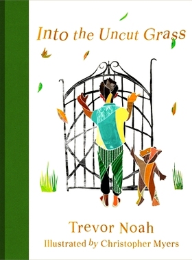 现货 崔娃新作 图像回忆录 儿童成长读物 Into the Uncut Grass 深入野草 英文原版 Trevor Noah