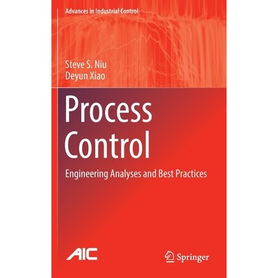 Process Control Engineering Analyses and Best Practices 过程控制：工程分析与*实践 9783030970666