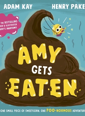艾米被吃掉了 凯的解剖学作者 Adam Kay 儿童科普绘本 平装 英文原版 Amy Gets Eaten