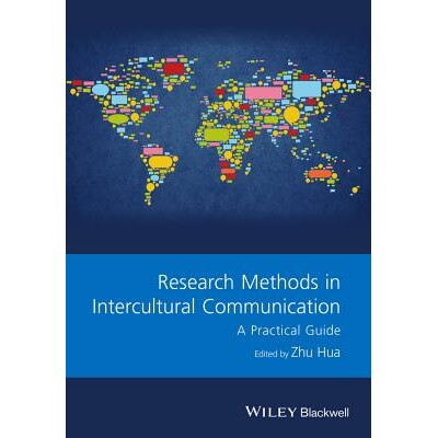 Research Methods In Intercultural Communication A Practical Guide 跨文化交际研究方法：实用指南 9781118837436