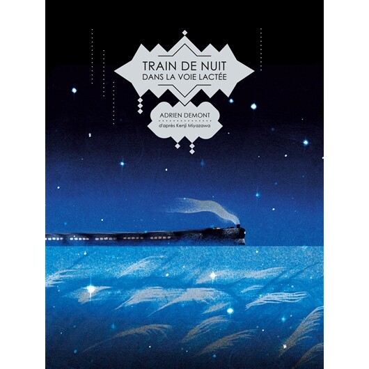 银河铁道之夜 法国艺术绘本 精装收藏 法语原版 Adrien Demont 原装进口 Train de nuit dans la voie lactée