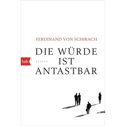 尊严不可侵犯 Die Würde ist antastbar Essays 费迪南德·冯·席拉赫 Ferdinand von Schirach 德文原版 德国文学 随笔 法律 社