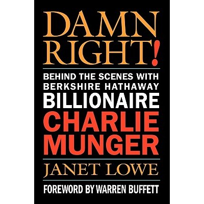 Damn Right! Behind the Scenes with Berkshire Hathaway Billionaire Charlie Munger 该诅咒的权力:伯克希尔·哈撒韦投资集团