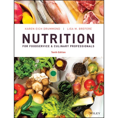 Nutrition For Foodservice And Culinary Professionals, 10Th Edition 餐饮服务与烹饪专业人士的营养 第10版 9781119777199