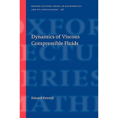 Dynamics of Viscous Compressible Fluids 粘性可压缩流体的动力学 9780198528388