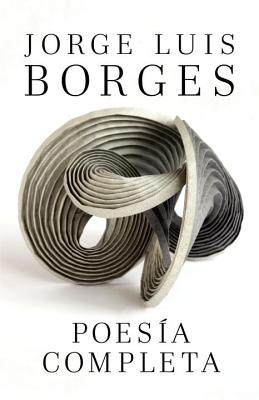 西班牙语原版 博尔赫斯诗歌全集 含《布宜诺斯艾利斯激情》 Jorge Luis Borges: Poesía completa