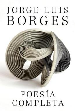 西班牙语原版 博尔赫斯诗歌全集 含《布宜诺斯艾利斯激情》 Jorge Luis Borges: Poesía completa