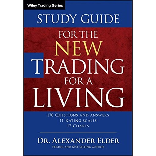 Study Guide For The New Trading For A Living 贸易为生:学习指南 9781118467459