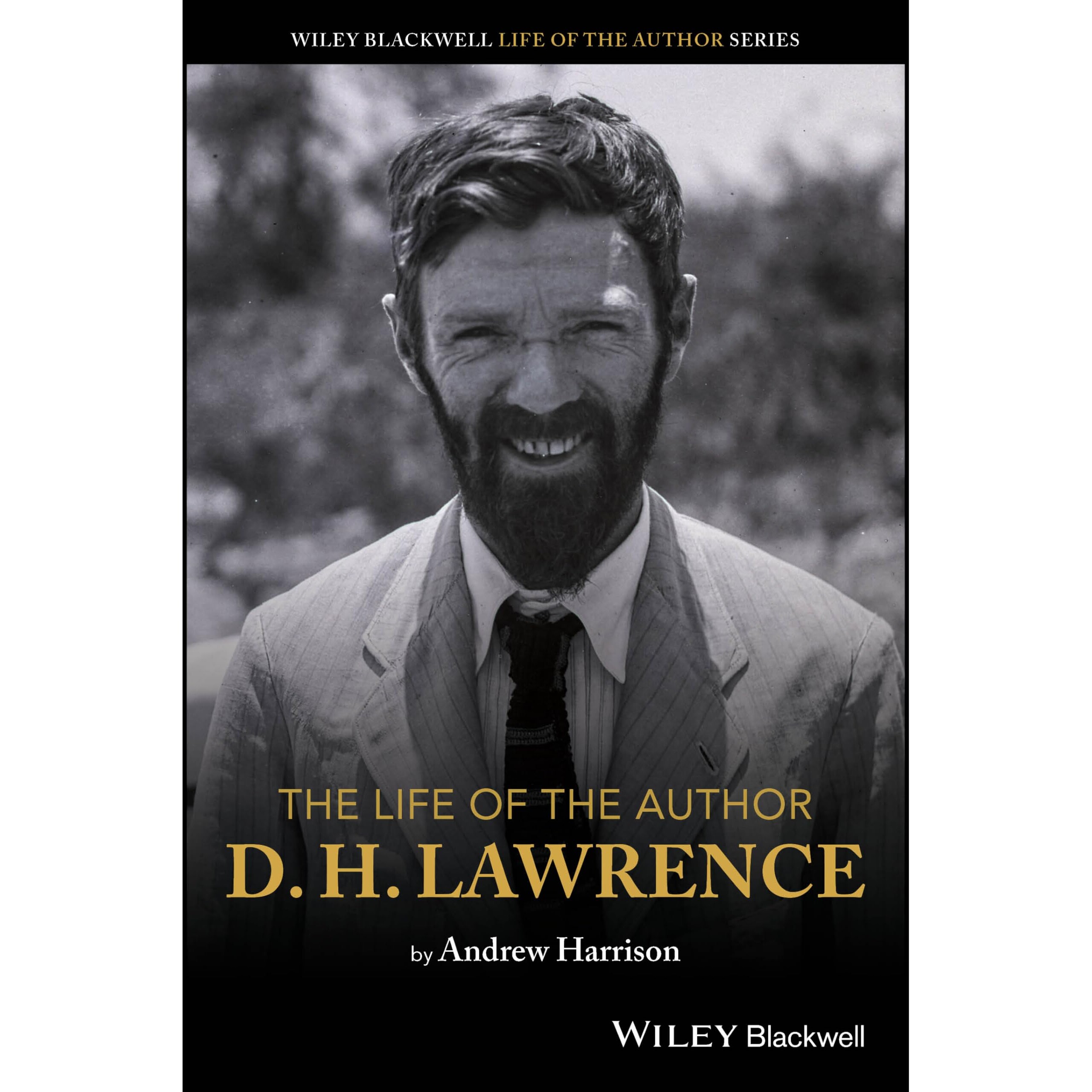 The Life Of The Author - Dh Lawrence Dh Lawrence 作家生平:D. H.劳伦斯 9781119669531