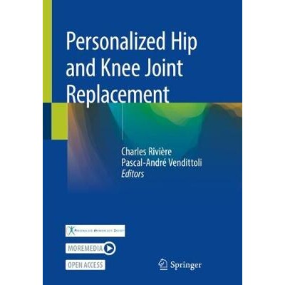 Personalized Hip and Knee Joint Replacement 个性化的髋膝关节置换 9783030242459