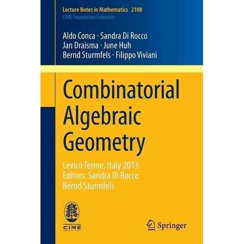 Combinatorial Algebraic Geometry Levico Terme, Italy 2013, Editors: Sandra Di Rocco, Bernd Sturmfels 组合代数几何学：莱图片