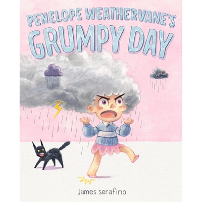 现货 佩内洛普发脾气的一天 James Serafino 精装绘本 儿童情绪管理 Penelope Weathervane's Grumpy Day 英文原版
