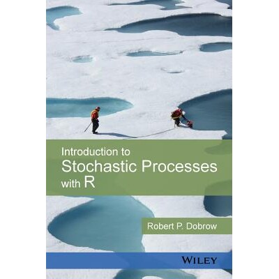 Introduction To Stochastic Processes With R R 软件随机过程导论 9781118740651